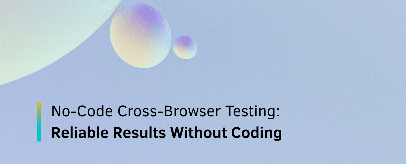 No Code Cross Browser Testing Blog Banner.png